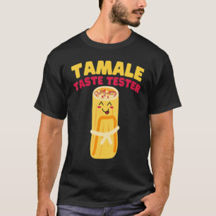 T-shirt Tamale Taste Tester Tamale
