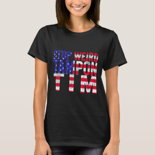 T-shirt Tampon bizarre Tim