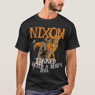 T-shirt Tanned Rested & Ready NIXON 2024 Président