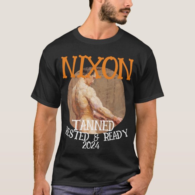 T-shirt Tanned Rested & Ready NIXON 2024 Président (Devant)