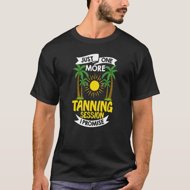 T-shirt Tanning Bed Tan Spray Salon Quotes Indoor Sun Bath (Devant)