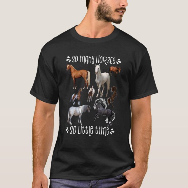 T-shirt Tant De Chevaux Si Peu De Temps Aimer Cheval (Devant)