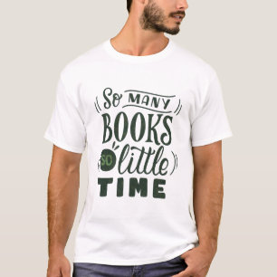 T-shirt Tant de livres si peu de temps