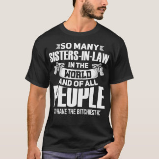 T-shirt Tant de sistersinlaw dans le monde et de tous les 
