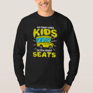T-shirt Tant d'enfants si peu de sièges avant Conducteur d