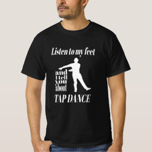 T-shirt Tap Dance - Écoutez mes pieds claquer