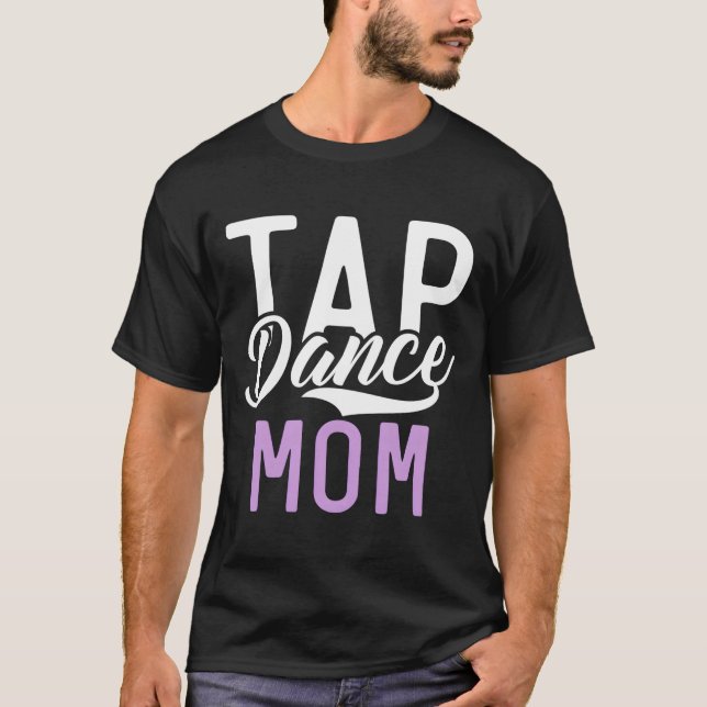 T-shirt Tap Dance Mom (Devant)