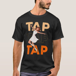 T-shirt Tap Dance Tap Dancing Jazz Dancer Tap Dancing Inst
