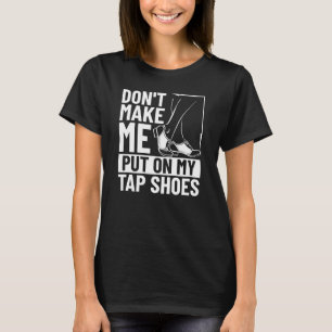 T-shirt Tap Dancer Costume Tap Dance Leçons Tap Dance Mus
