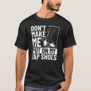 T-shirt Tap Dancer Costume Tap Dance Leçons Tap Dance Mus