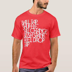 T-shirt Tap Dancing Steps Ball Tap Shuffer Tap Dancer