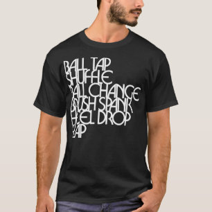 T-shirt Tap Dancing Steps Dancer Tap Dance Enseignant