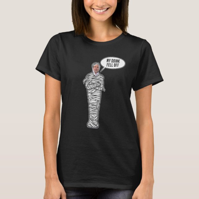 T-shirt Tard Nuit Mummy Tells Hôte Meyers My Doink Fe (Devant)