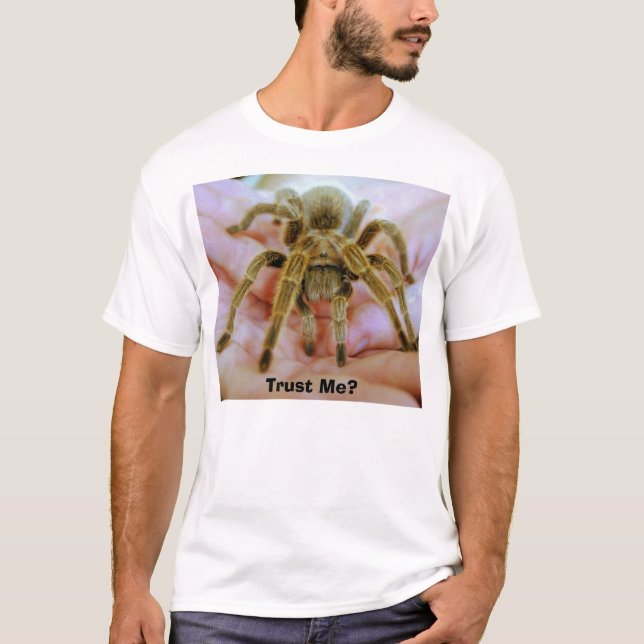 T-shirt Tarentule, Faites-moi confiance ? (Devant)