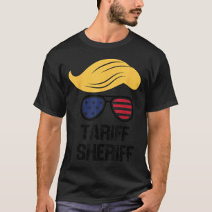 T-shirt Tarif du shérif du président Trump
