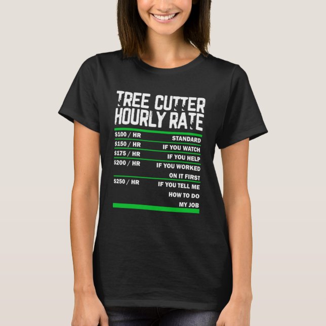 T-shirt Tarifs horaires de coupe d'arbres Cartes de travai (Devant)