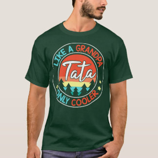 T-shirt Tata Comme Un Grand-Père Seulement Glacière Happy