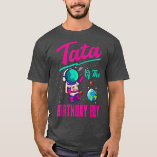 T-shirt Tata Of The Birthday Boy Space Party Astron