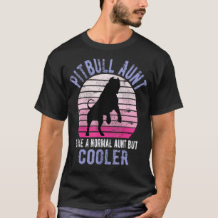 T-shirt Tatie trendy Pitbull comme une tante normale Thème