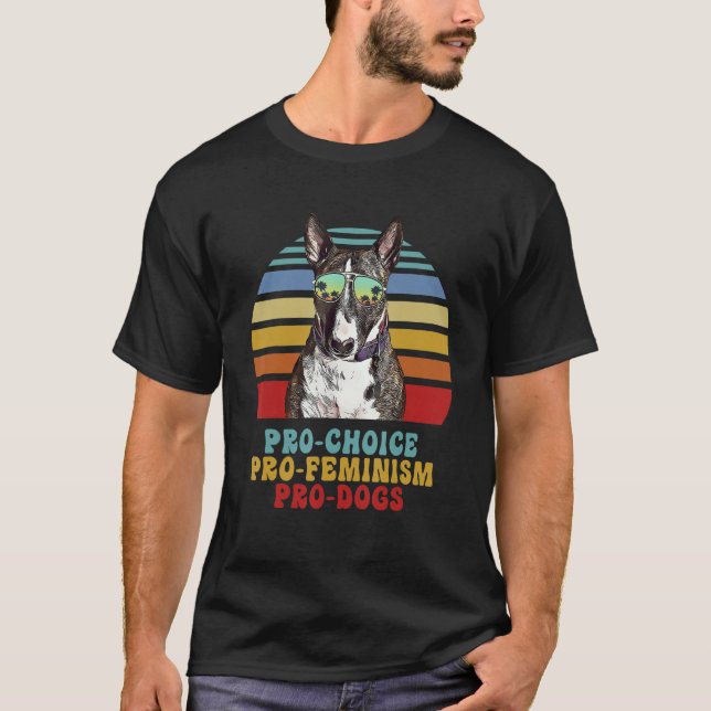 T-shirt Taureau Miniature Terrier Pro Choice Pro Feminism  (Devant)