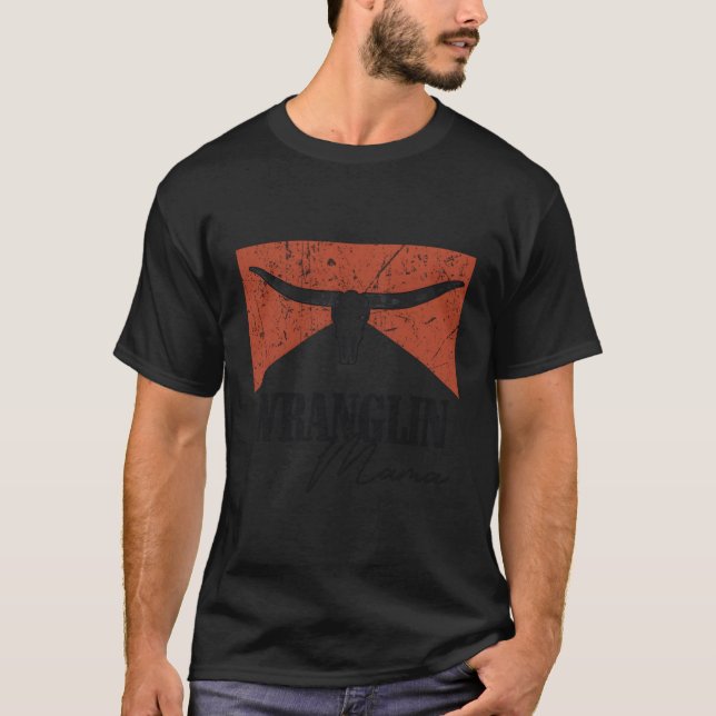 T-shirt Taureau Wranglin Mama Western Life Pays (Devant)