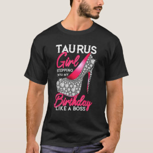 T-shirt Taurus Girl Entrant Dans Mon Anniversaire Comme Un