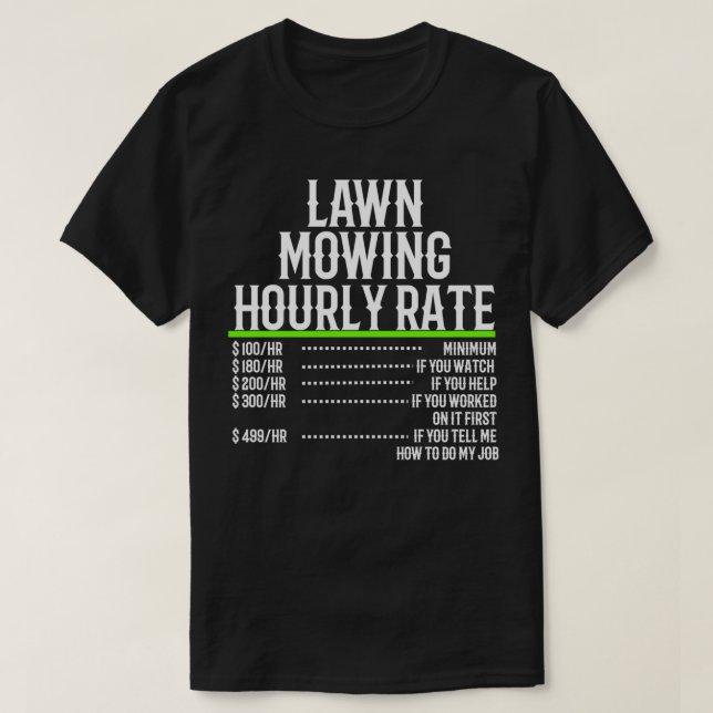 T-shirt Taux horaire de tondeuse de pelouse (Design devant)