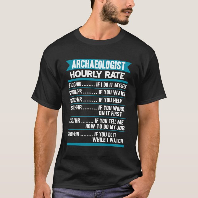 T-shirt Taux horaire des archéologues (Devant)