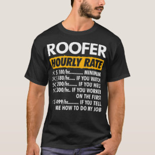 T-shirt Taux horaire du toit Taux horaire drôle toiture T