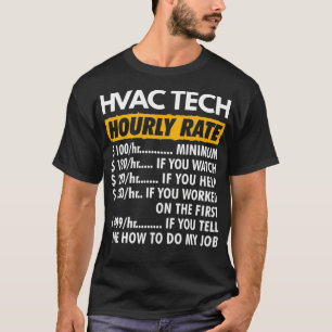 T-shirt Taux horaires HVAC drôle Technicien HVAC drôle Heu