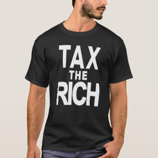 T-shirt TAX THE RICH Bold Letters Statement