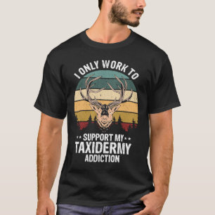 T-shirt Taxidermist Travail Vintage pour soutenir Taxiderm