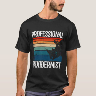 T-shirt Taxidermiste professionnel