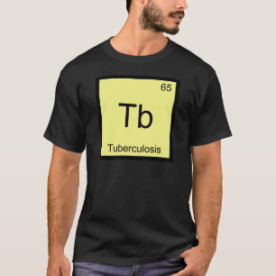 T-shirt Tb - Tuberculose Symbole d'élément de chimie drôle