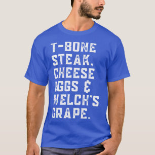 T-shirt TBone Fromage Oeufs Welchs Raisin Lyric