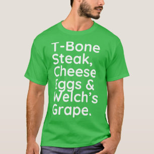 T-shirt Tbone Steak fromage oeufs et souchs raisin