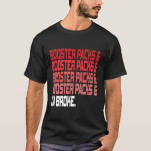 T-shirt Tcg Trading Card Game Funny Booster Packs Chemise