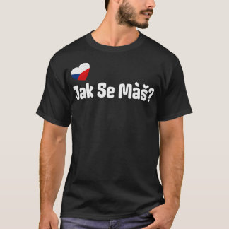 T-shirt Tchèque Jak Se Mas Salutation