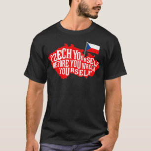 T-shirt Tchèque Vous-même avant que vous vous épave Drapea