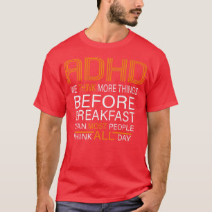 T-shirt TDAH Nous pensons plus de choses que la plupart de