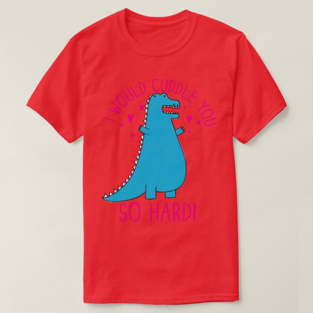 T-shirt Te câliner si dur (Design devant)