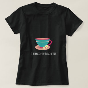 T-shirt Tea Rend tout meilleur devis camomile teacup