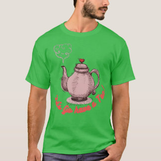 T-shirt Tea Time Framed Letx27s Go Have a Tea