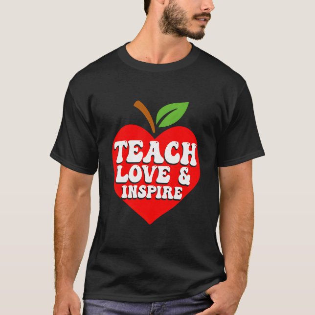 T-shirt Teach Love And Inspire Back To School Teacher Teac (Devant)