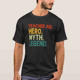 T-shirt Teacher Aide Héros Mythe Légende Da de l'enseignan