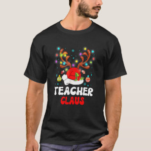 T-shirt Teacher Claus Santa Hat Reindeer Noël Light_1