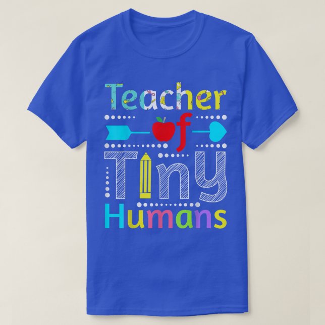 T-shirt Teacher Of Tiny Humans  (Design devant)