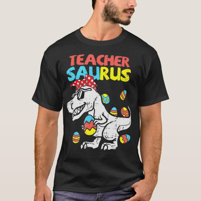 T-shirt Teacher Saurus T Re Easter Bunny Dinosaur Eggs  (Devant)