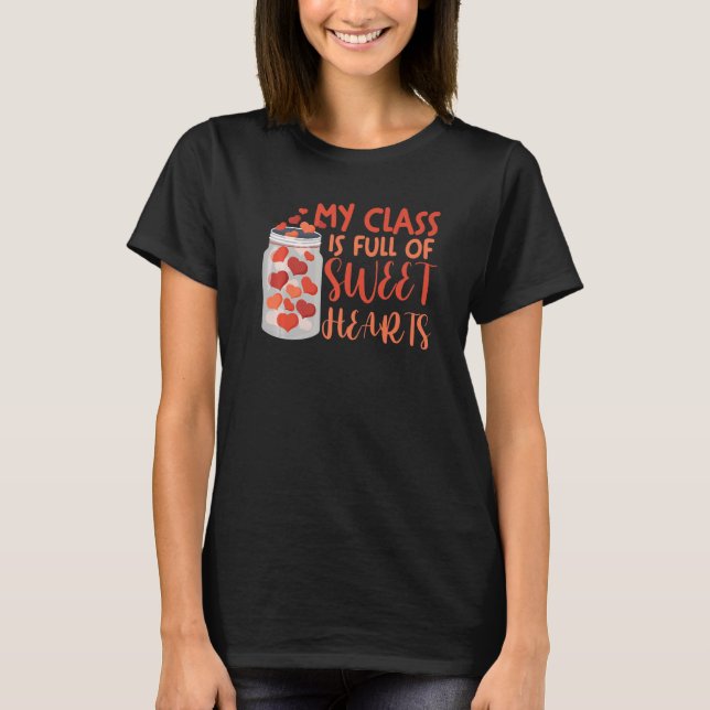 T-shirt Teacher Valentine's Day My Class Is Full Of Sweeth (Devant)