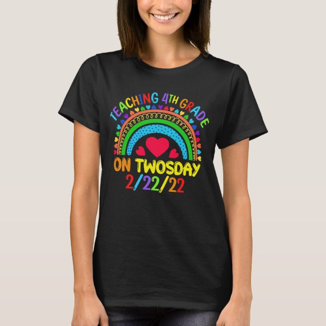 T-shirt Teaching 4th Grade On Twosday 2.2.22 (Devant)